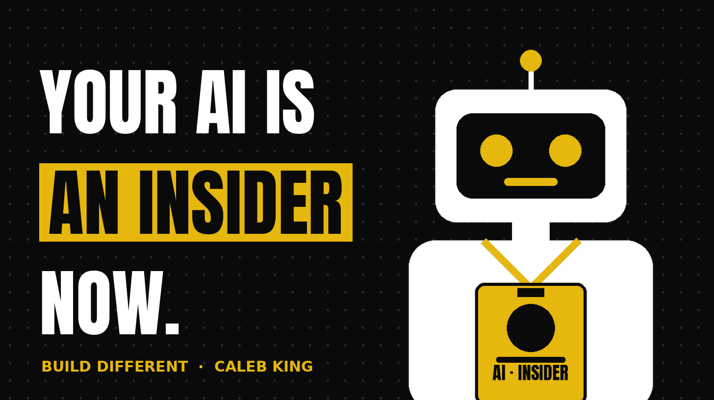 Your AI Is an Insider Now
